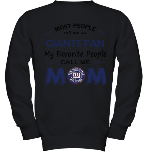 Most People Call Me New York Giants Fan Football Mom Youth Sweatshirt