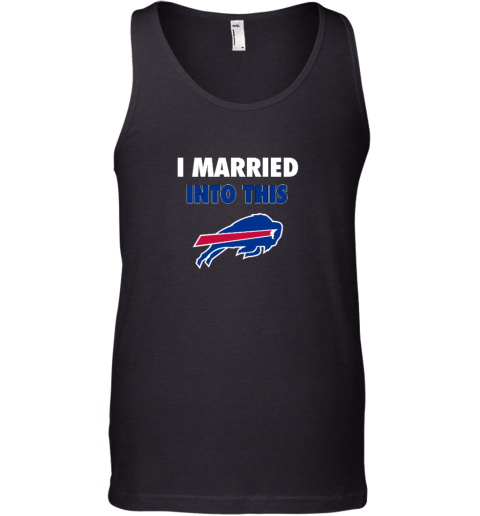 I Married Into This Buffalo Bills Tank Top