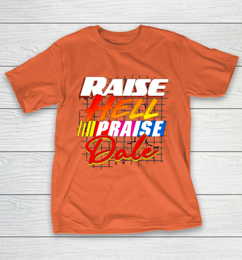Raise Hell Praise Dale Vintage T-Shirt 4