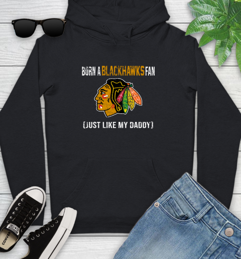 NHL Chicago Blackhawks Hockey Loyal Fan Just Like My Daddy Shirt Youth Hoodie