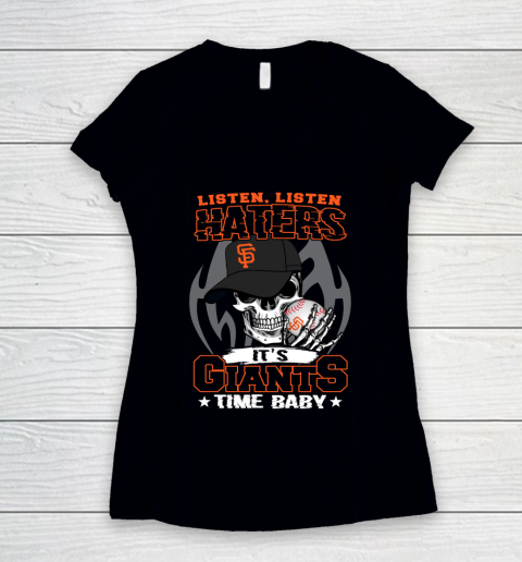 Listen Haters It is GIANTS Time Baby MLB Women's V-Neck T-Shirt