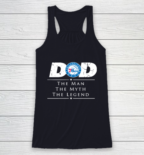 Philadelphia 76ers NBA Basketball Dad The Man The Myth The Legend Racerback Tank 7