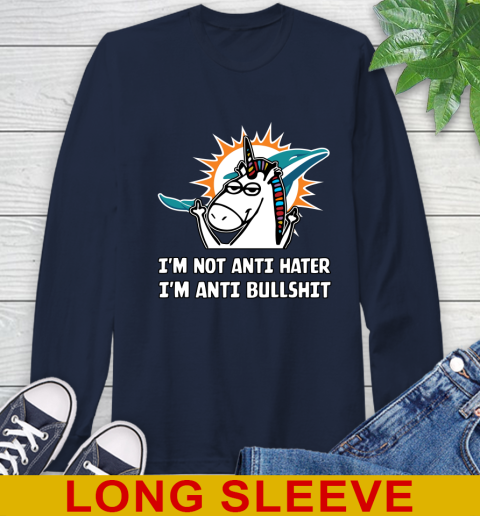 Miami Dolphins NFL Football Unicorn I'm Not Anti Hater I'm Anti Bullshit Long Sleeve T-Shirt 4