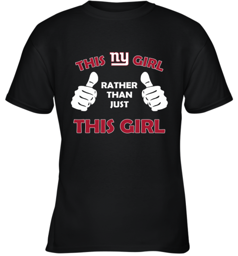 This Ny Girl Rather Than Just This Girl Youth T-Shirt