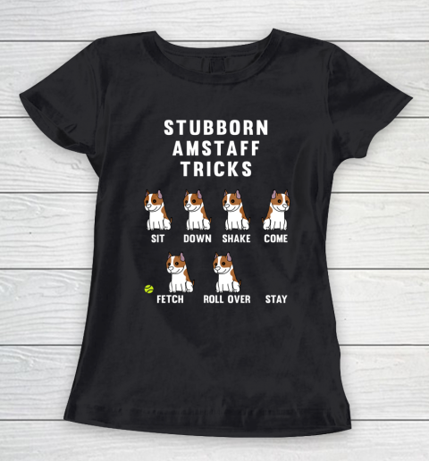 Funny Stubborn Amstaff Trick American Staffordshire Dog Women's T-Shirt