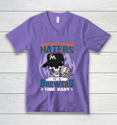 Listen Haters It is BREWERS Time Baby MLB V-Neck T-Shirt 8