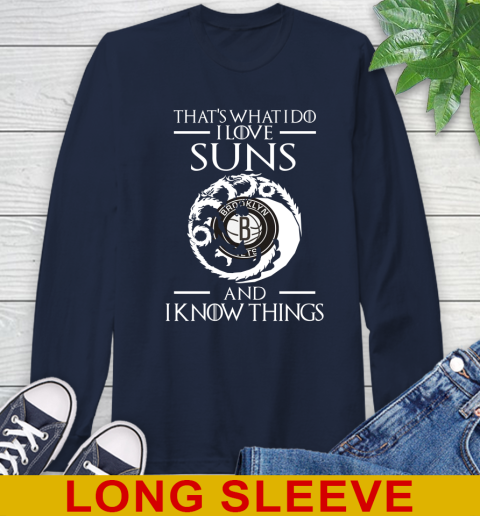 Brooklyn Nets NBA Basketball That's What I Do I Love My Team And I Know Things Game Of Thrones 57