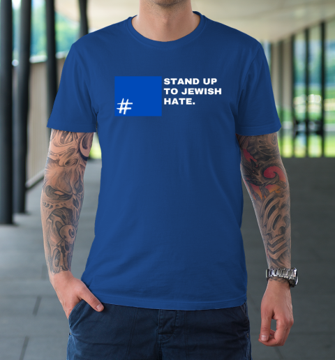 Stand Up To Jewish Hate Blue Square Support Israel T-Shirt 7