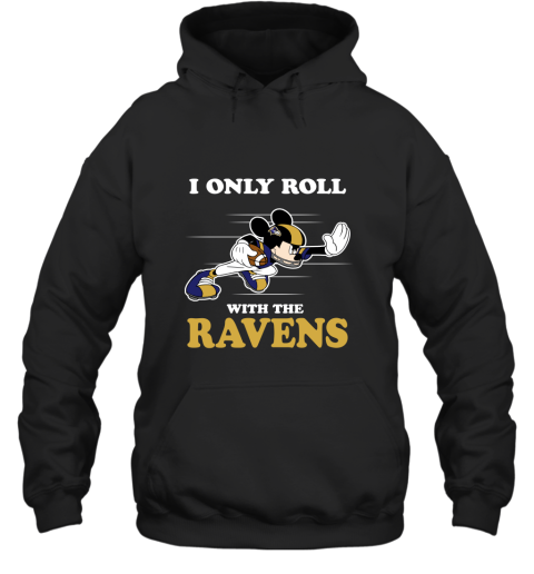 NFL Mickey Mouse I Only Roll With Baltimore Ravens Hoodie