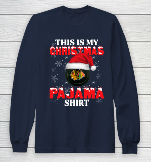 Chicago Blackhawks This Is My Christmas Pajama Shirt NHL Long Sleeve T-Shirt 2