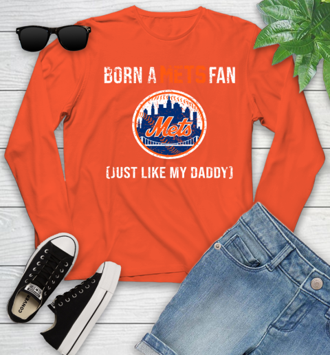 MLB Baseball New York Mets Loyal Fan Just Like My Daddy Shirt Youth Long Sleeve 3