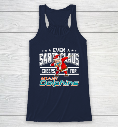 Miami Dolphins Even Santa Claus Cheers For Christmas NFL Racerback Tank 8