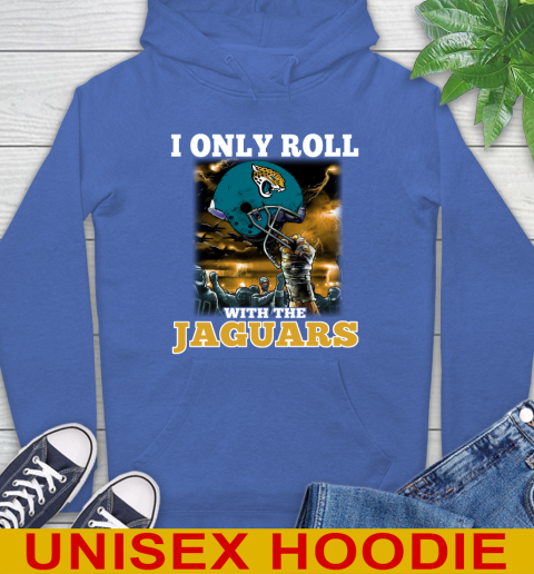 Jacksonville Jaguars NFL Football I Only Roll With My Team Sports Hoodie 9