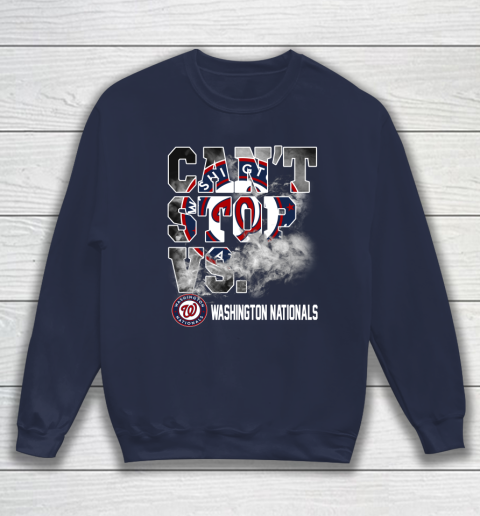 MLB Washington Nationals Baseball Can't Stop Vs Nationals Sweatshirt 2