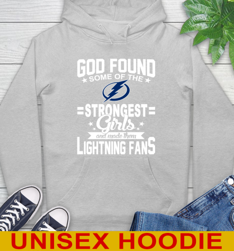Tampa Bay Lightning NHL Football God Found Some Of The Strongest Girls Adoring Fans Hoodie 6