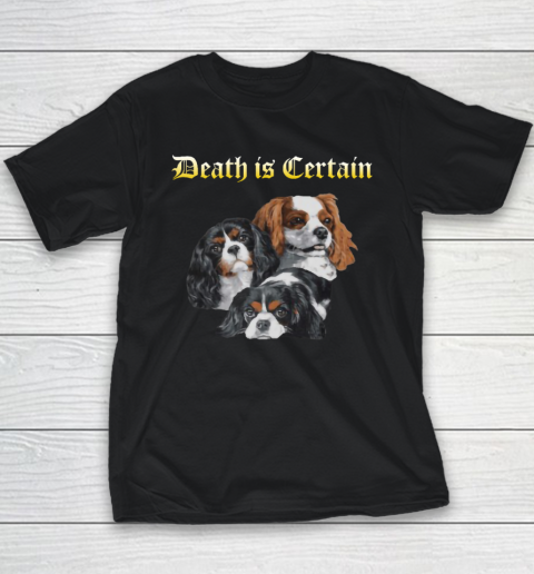 Death is Certain Funny Sarcastic Dogs Youth T-Shirt