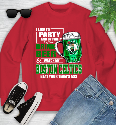 NBA Drink Beer and Watch My Boston Celtics Beat Your Team's Ass Youth Sweatshirt 8