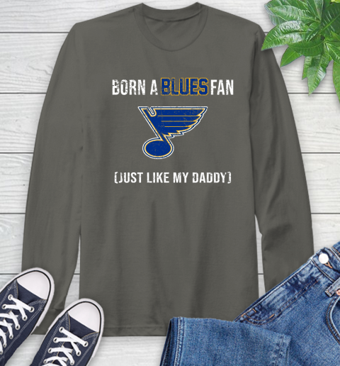 NHL St.Louis Blues Hockey Loyal Fan Just Like My Daddy Shirt Long Sleeve T-Shirt 10
