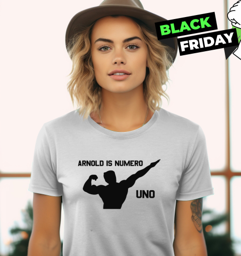 Unisex Arnold is numero uno Women's T-Shirt