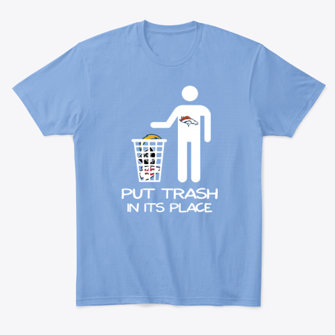 wmv0 denver broncos put trash in its place classic t shirt 2 front carolina blue