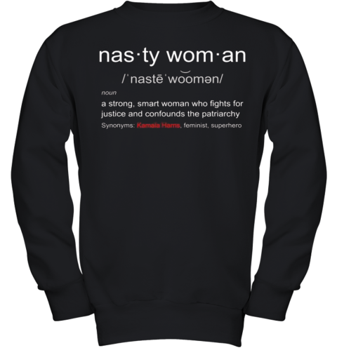 Nasty Woman – Nasty Woman Definition With Kamala Harris Youth Sweatshirt