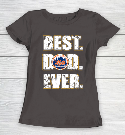 MLB New York Mets Baseball Best Dad Ever Family Shirt Women's T-Shirt 7