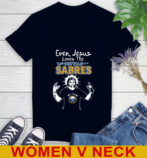 Buffalo Sabres NHL Hockey Even Jesus Loves The Sabres Shirt Women's V-Neck T-Shirt 3 Buffalo Sabres NHL Hockey Even Jesus Loves The Sabres Shirt Women's V-Neck T-Shirt - Image 3