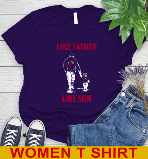 Miami Heat NBA Basketball Like Father Like Son Sports Women's T-Shirt 4