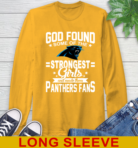 Carolina Panthers NFL Football God Found Some Of The Strongest Girls Adoring Fans Long Sleeve T-Shirt 2