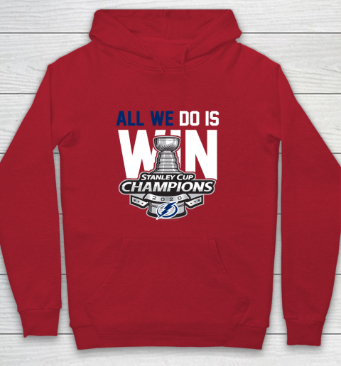 Tampa Bay Lightning Stanley Cup Champions All We Do Is Win Youth Hoodie 7