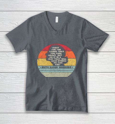 Notorious RBG Shirt Fight For The Things You Care About V-Neck T-Shirt 4
