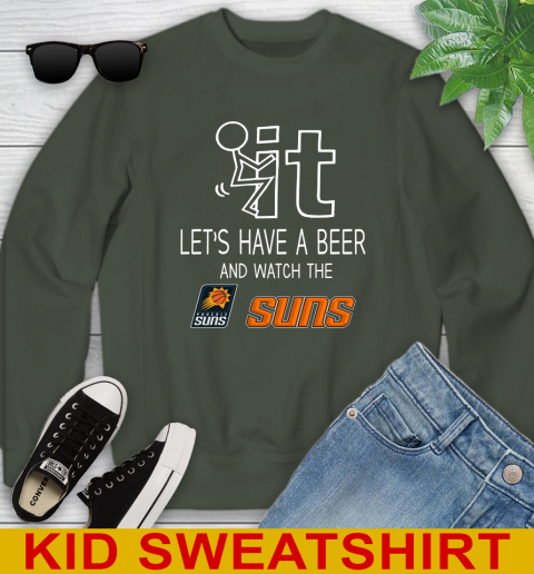 Phoenix Suns Basketball NBA Let's Have A Beer And Watch Your Team Sports Youth Sweatshirt 8