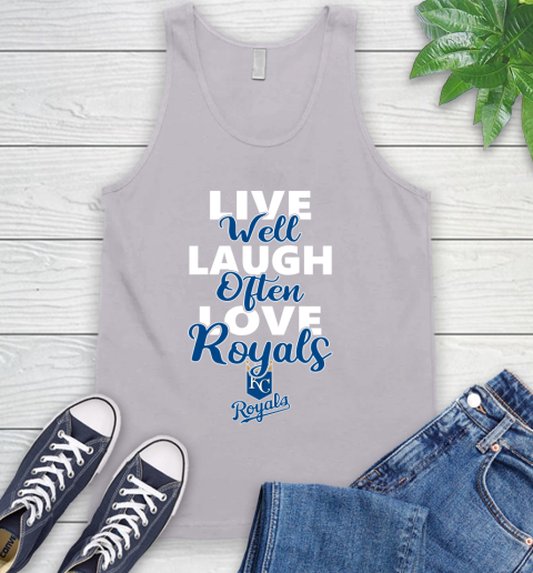 MLB Baseball Kansas City Royals Live Well Laugh Often Love Shirt Tank Top 3