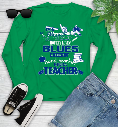 St.Louis Blues NHL I'm A Difference Making Student Caring Hockey Loving Kinda Teacher Youth Long Sleeve 7