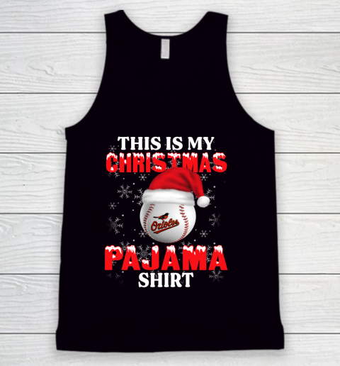 Baltimore Orioles This Is My Christmas Pajama Shirt MLB Tank Top