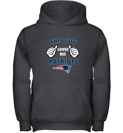 This Guy Loves His New England Patriots Youth Hoodie