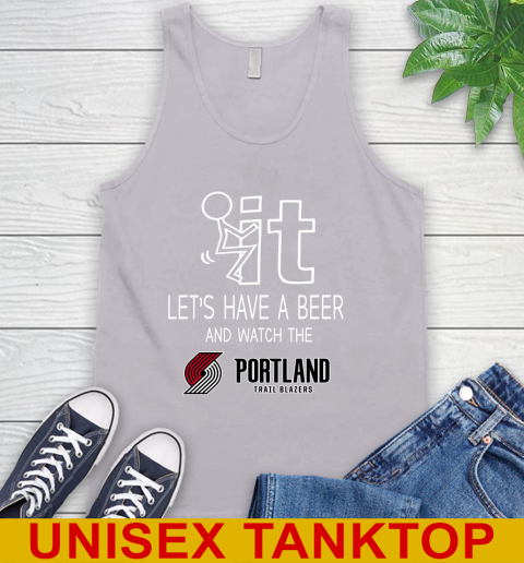 Portland Trail Blazers Basketball NBA Let's Have A Beer And Watch Your Team Sports Tank Top 3
