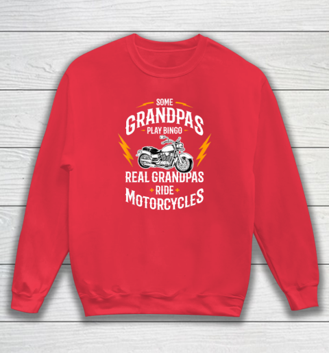 Mens Some Grandpas Play Bingo Real Grandpas Ride Motorcycles Sweatshirt 6