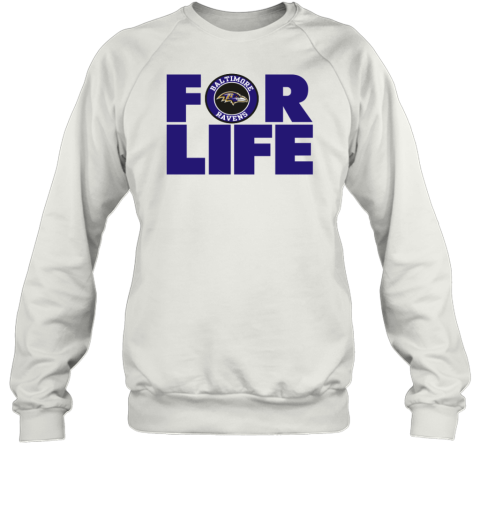 Baltimore Ravens For Life Sweatshirt