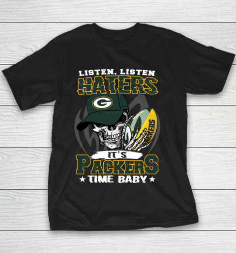 Listen Haters It is PACKERS Time Baby NFL Youth T-Shirt