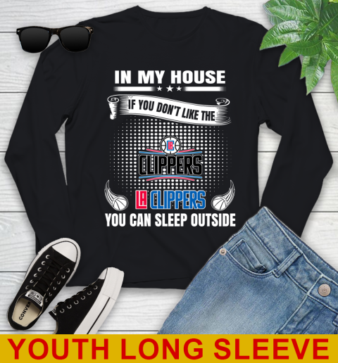LA Clippers NBA Basketball In My House If You Don't Like The Clippers You Can Sleep Outside Shirt Youth Long Sleeve
