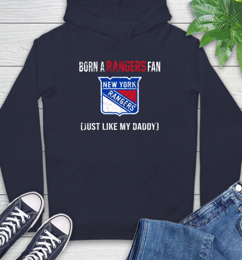 NHL New York Rangers Hockey Loyal Fan Just Like My Daddy Shirt Hoodie 3