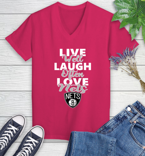 NBA Basketball Brooklyn Nets Live Well Laugh Often Love Shirt Women's V-Neck T-Shirt 7