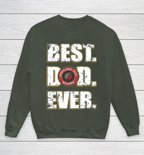 NBA Portland Trail Blazers Basketball Best Dad Ever Family Shirt Youth Sweatshirt 8