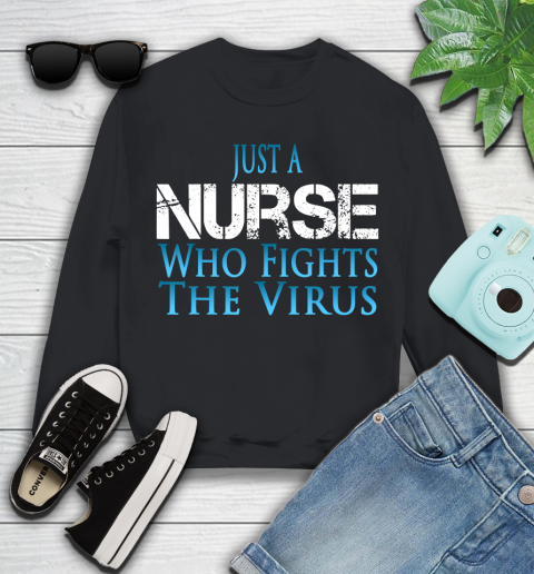 Nurse Shirt Just A Nurse Who Fights The Virus T Shirt Youth Sweatshirt