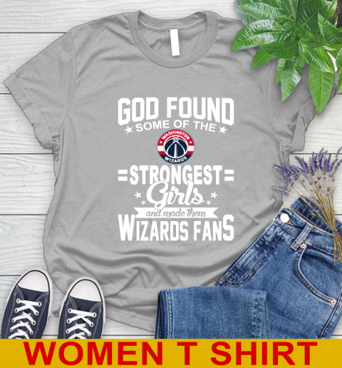 Washington Wizards NBA Basketball God Found Some Of The Strongest Girls Adoring Fans Women's T-Shirt 5