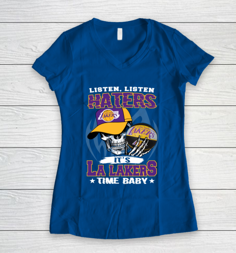 Listen Haters It is LAKERS Time Baby NBA Women's V-Neck T-Shirt 7