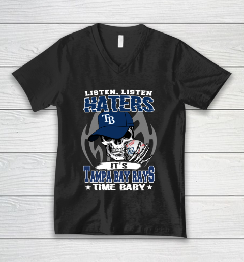 Listen Haters It is RAYS Time Baby MLB V-Neck T-Shirt