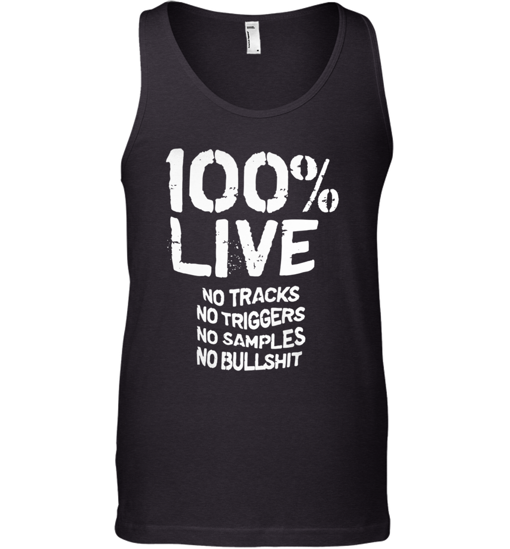 100% Live No Tracks No Triggers No Samples No Bullshit shirt_back Tank Top
