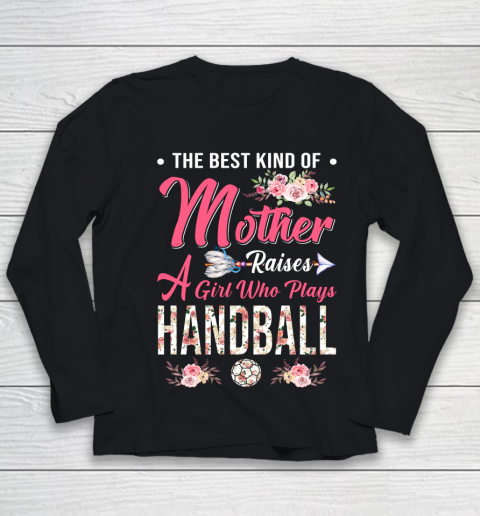 Handball the best kind of mother raises a girl Youth Long Sleeve